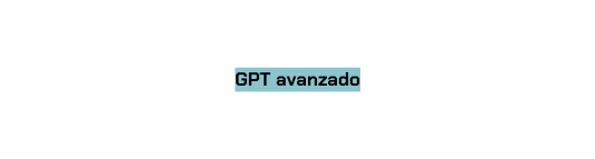 GPT avanzado